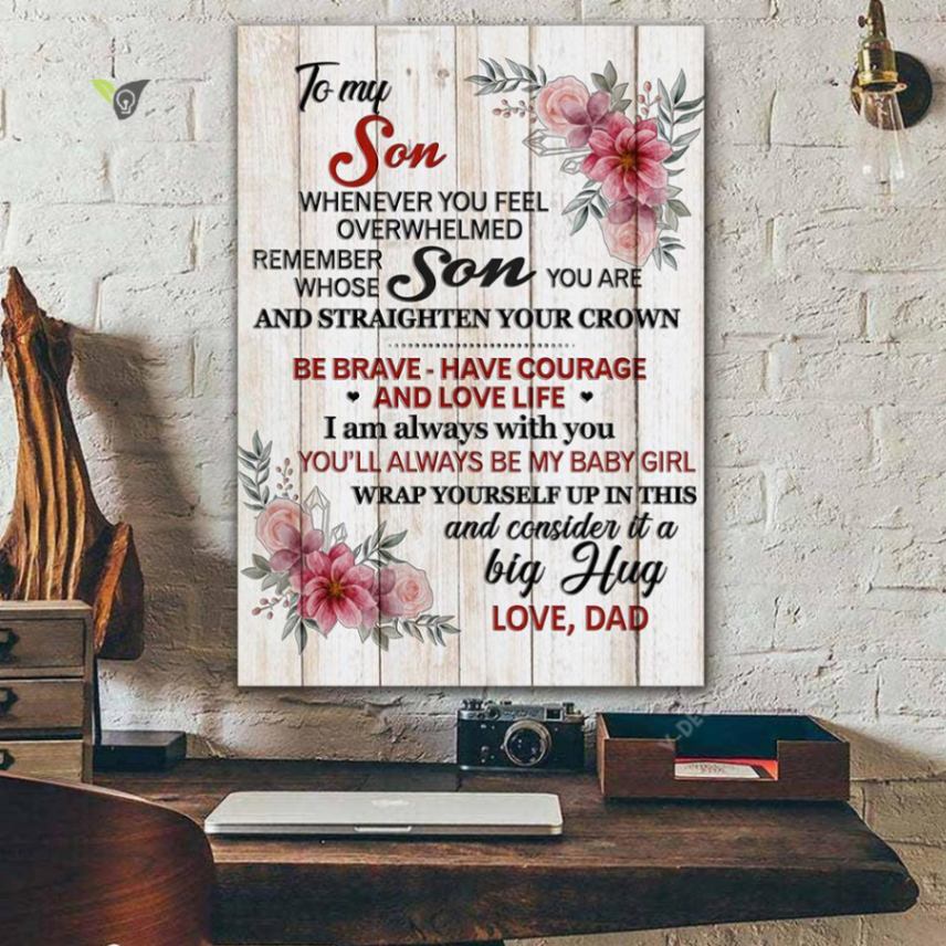 Va-nh Have Courage And Love Life Son Dad Canvas Poster Wall Art Poster Print Canvas Print Wall Decor - Image 2