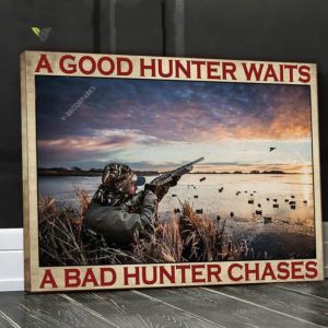 Hunting A Good Hunter Waits Canvas Poster Wall Art Poster Print Canvas Print Wall Decor